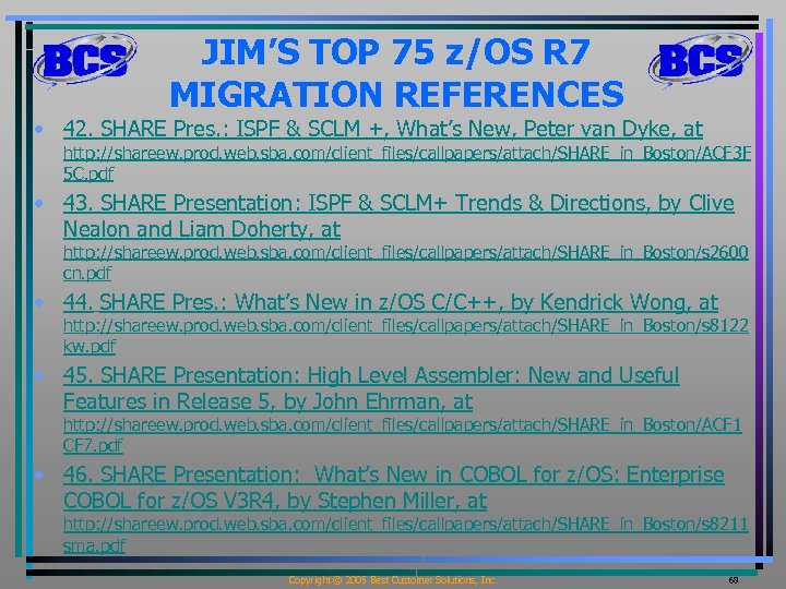 JIM’S TOP 75 z/OS R 7 MIGRATION REFERENCES • 42. SHARE Pres. : ISPF