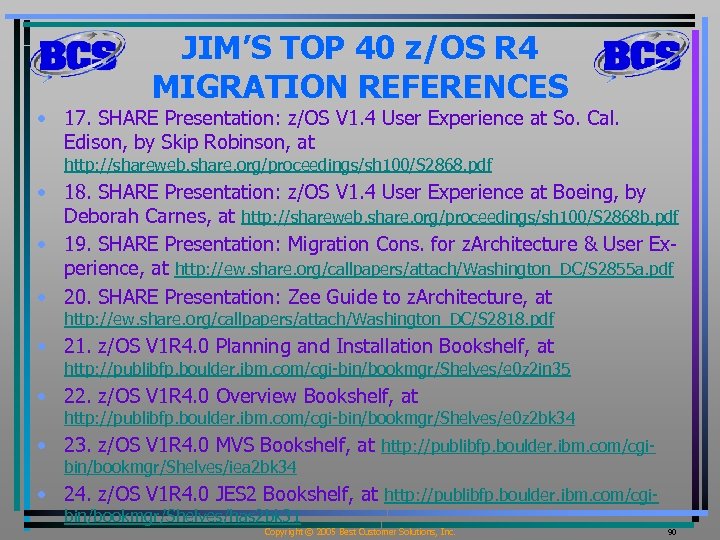 JIM’S TOP 40 z/OS R 4 MIGRATION REFERENCES • 17. SHARE Presentation: z/OS V