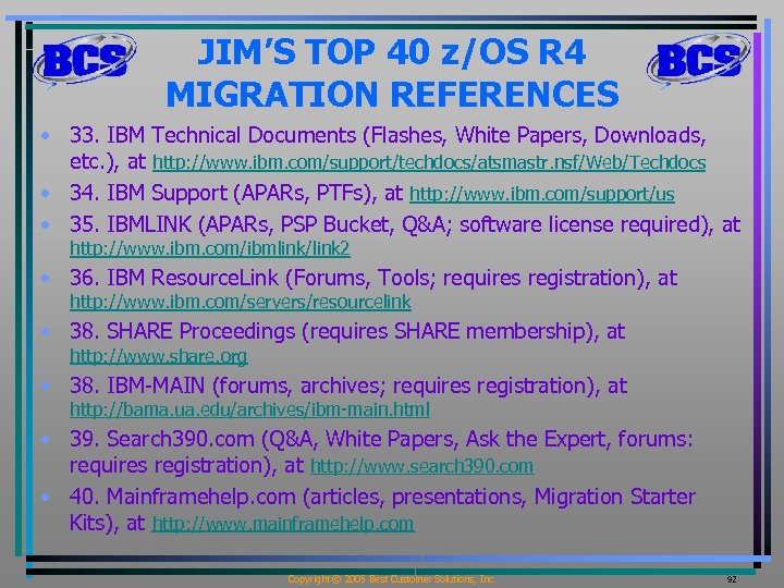 JIM’S TOP 40 z/OS R 4 MIGRATION REFERENCES • 33. IBM Technical Documents (Flashes,