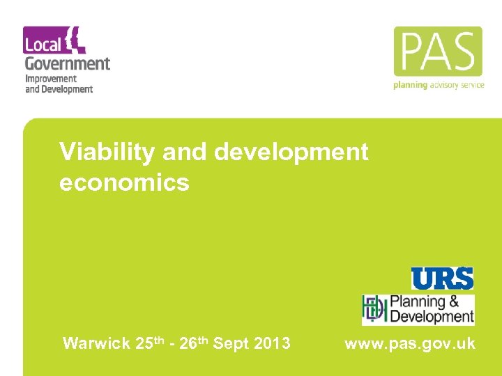 Viability and development economics Warwick 25 th - 26 th Sept 2013 www. pas.