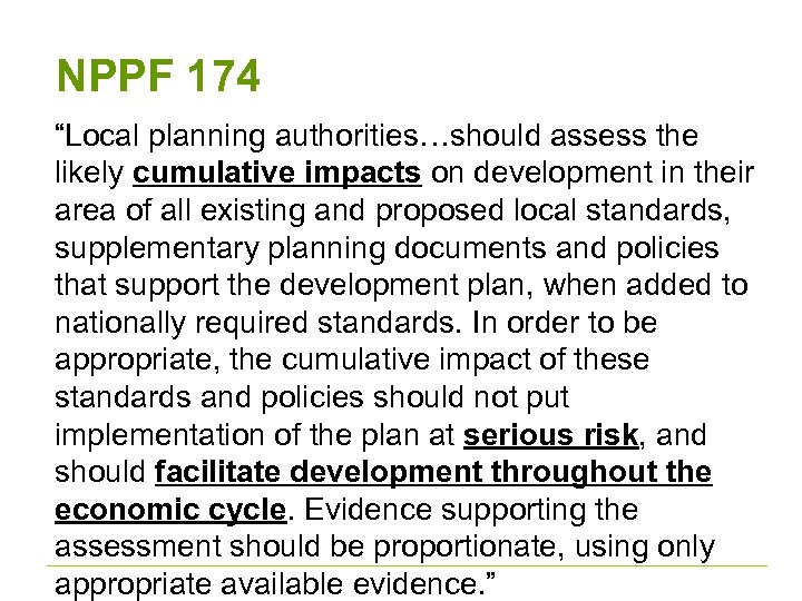 NPPF 174 “Local planning authorities…should assess the likely cumulative impacts on development in their