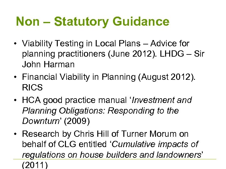 Non – Statutory Guidance • Viability Testing in Local Plans – Advice for planning