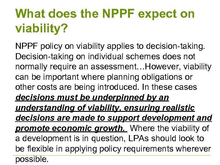What does the NPPF expect on viability? NPPF policy on viability applies to decision-taking.