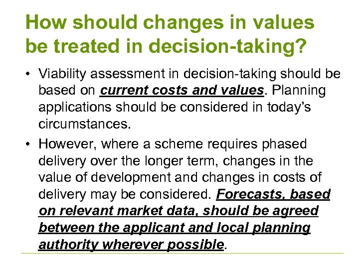 How should changes in values be treated in decision-taking? • Viability assessment in decision-taking