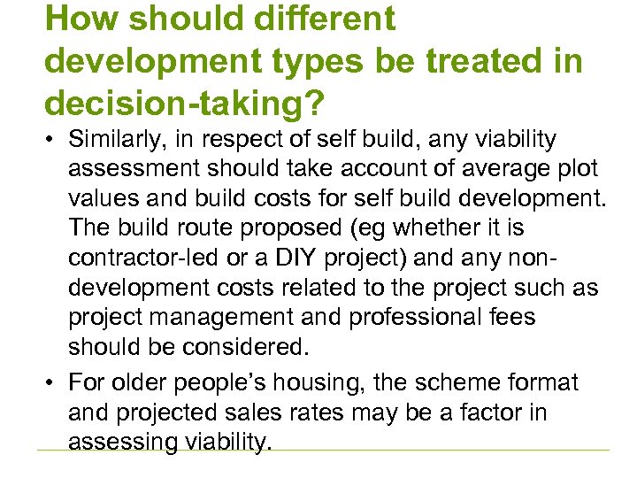 How should different development types be treated in decision-taking? • Similarly, in respect of