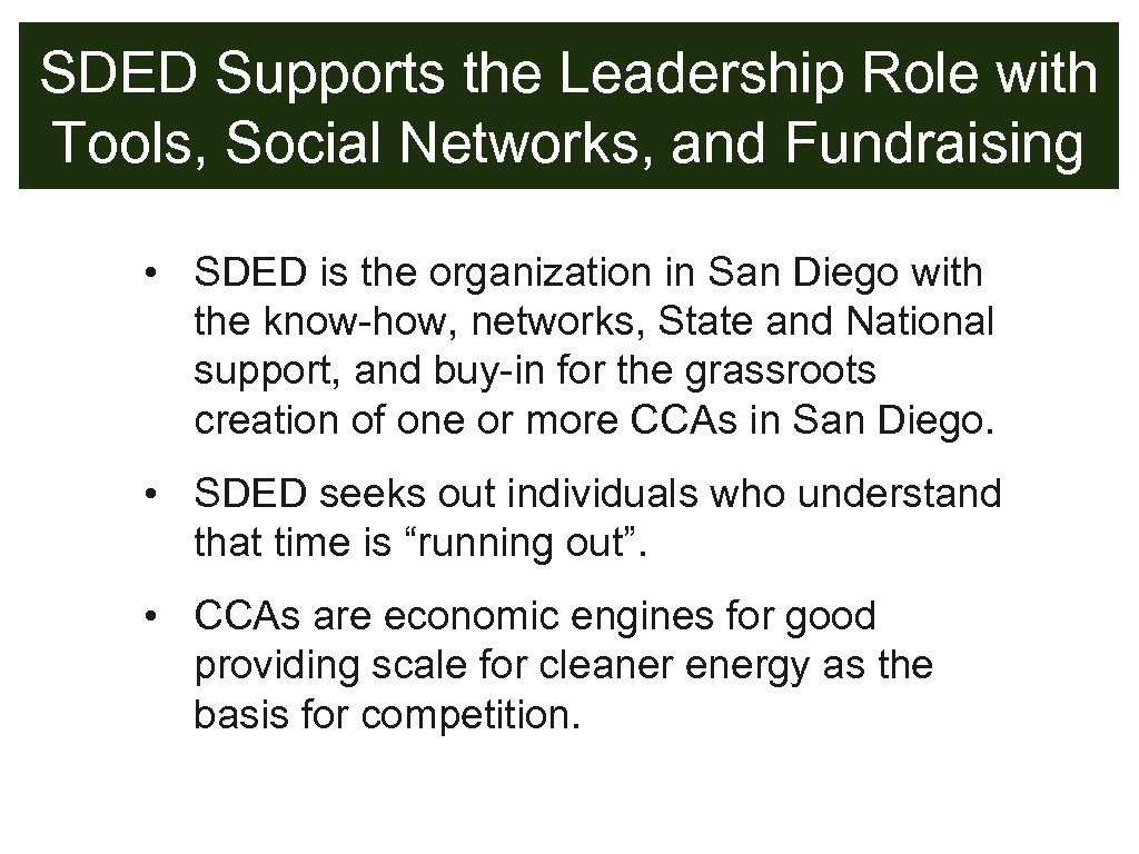 SDED Supports the Leadership Role with Tools, Social Networks, and Fundraising • SDED is