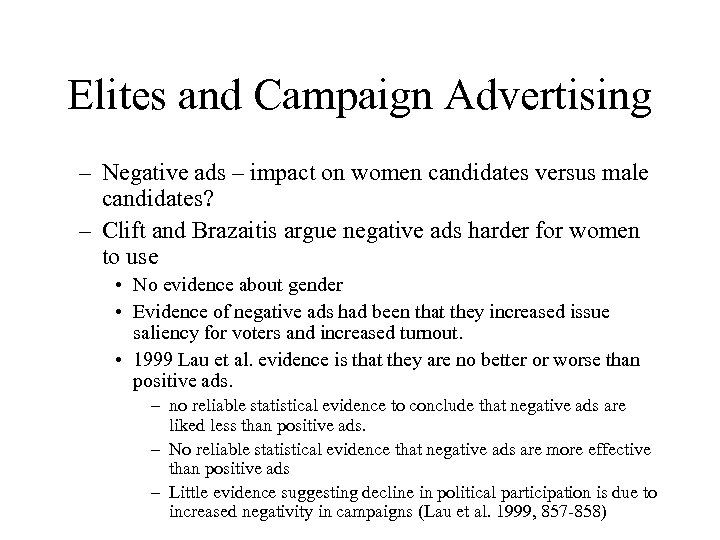 Elites and Campaign Advertising – Negative ads – impact on women candidates versus male