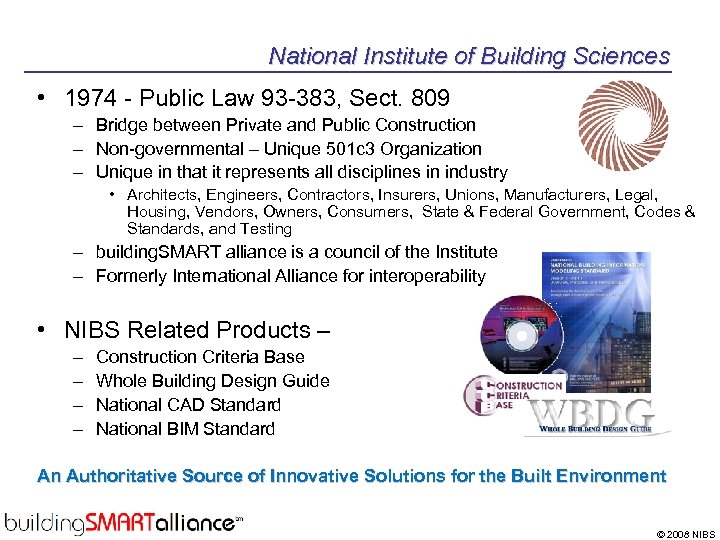 National Institute of Building Sciences • 1974 - Public Law 93 -383, Sect. 809