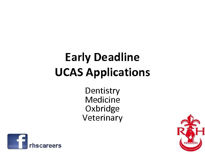 Early Deadline UCAS Applications Dentistry Medicine Oxbridge Veterinary