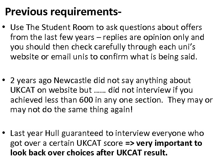 Previous requirements • Use The Student Room to ask questions about offers from the