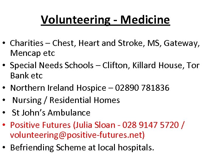Volunteering - Medicine • Charities – Chest, Heart and Stroke, MS, Gateway, Mencap etc