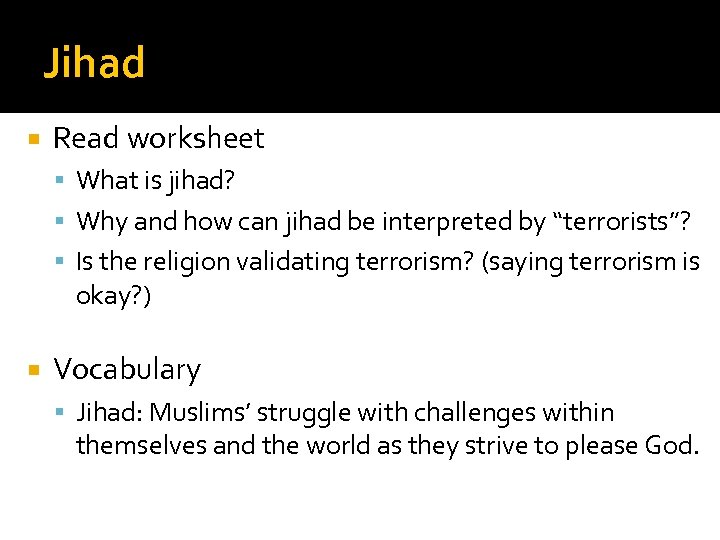 Jihad Read worksheet What is jihad? Why and how can jihad be interpreted by