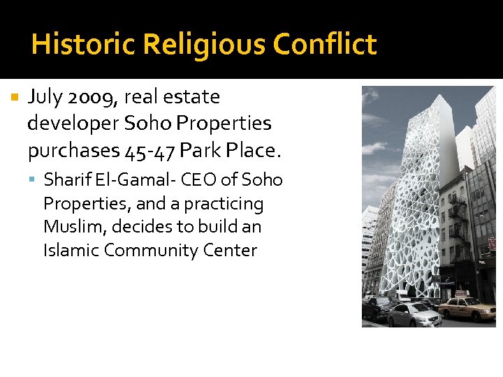 Historic Religious Conflict July 2009, real estate developer Soho Properties purchases 45 -47 Park