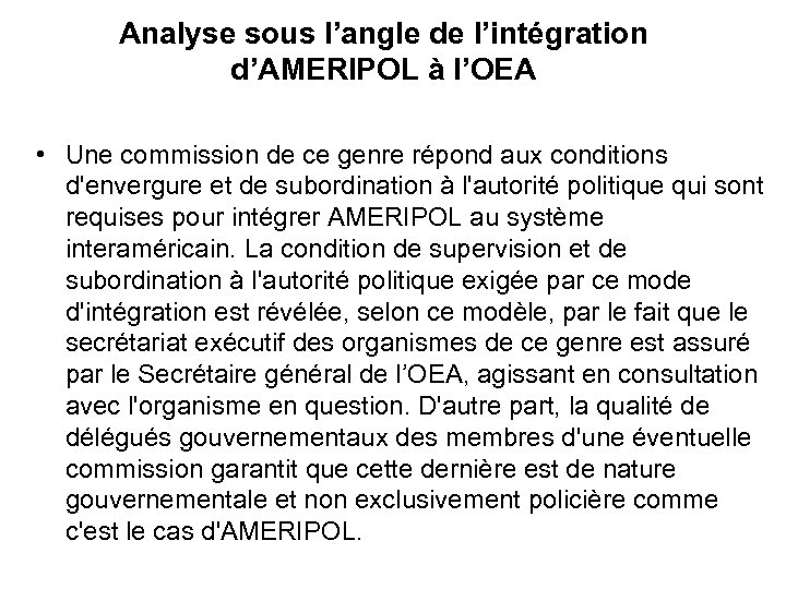 Analyse sous l’angle de l’intégration d’AMERIPOL à l’OEA • Une commission de ce genre