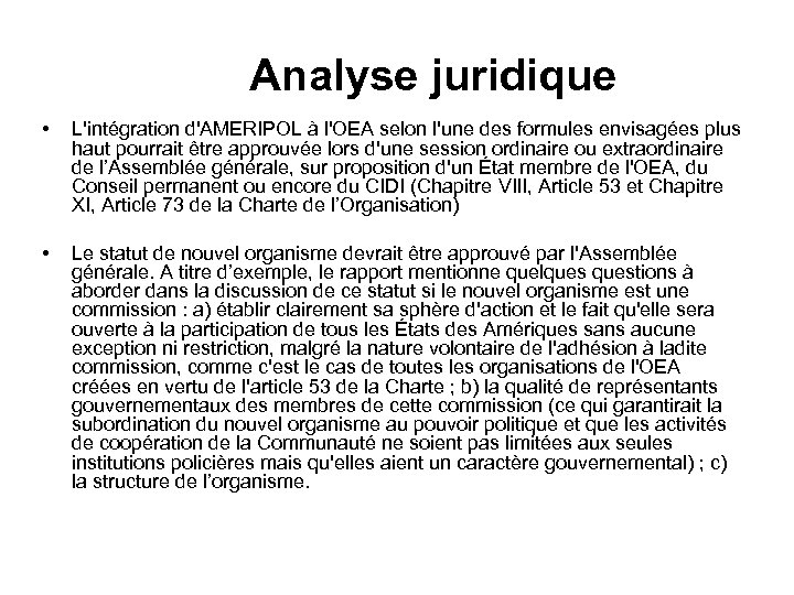 Analyse juridique • L'intégration d'AMERIPOL à l'OEA selon l'une des formules envisagées plus haut