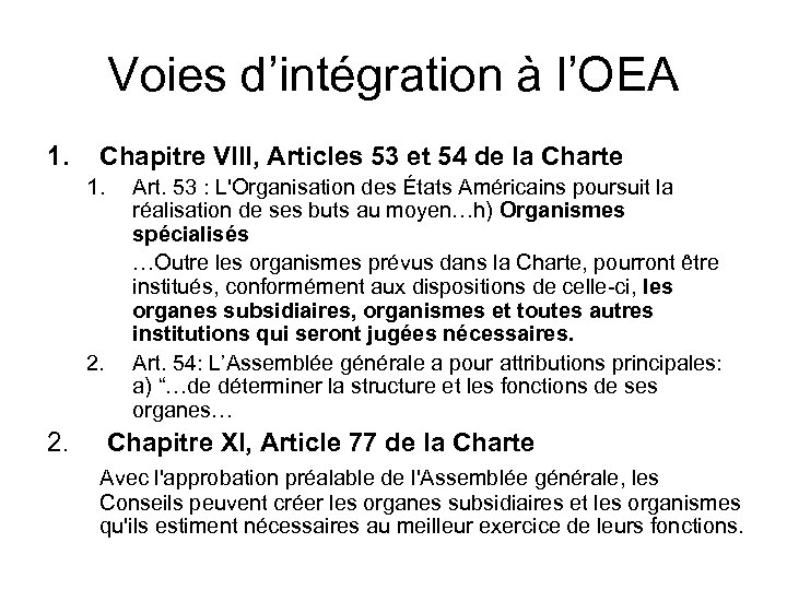 Voies d’intégration à l’OEA 1. Chapitre VIII, Articles 53 et 54 de la Charte