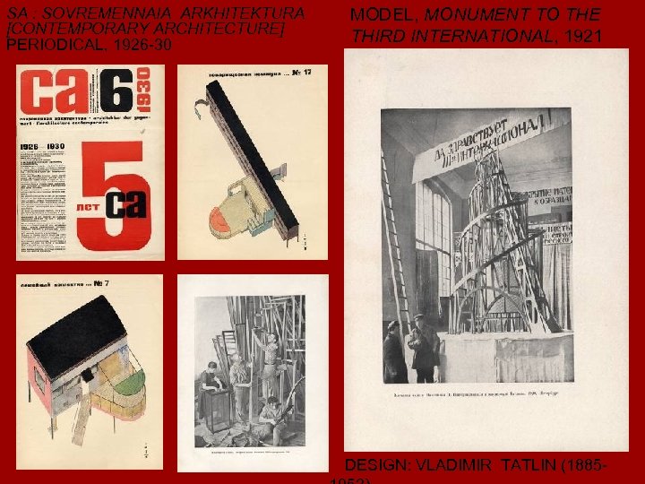 SA : SOVREMENNAIA ARKHITEKTURA MODEL, MONUMENT TO THE [CONTEMPORARY ARCHITECTURE] THIRD INTERNATIONAL, 1921 PERIODICAL,