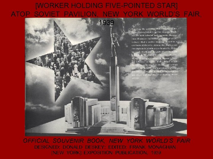 [WORKER HOLDING FIVE-POINTED STAR] ATOP SOVIET PAVILION, NEW YORK WORLD’S FAIR, 1939 OFFICIAL SOUVENIR