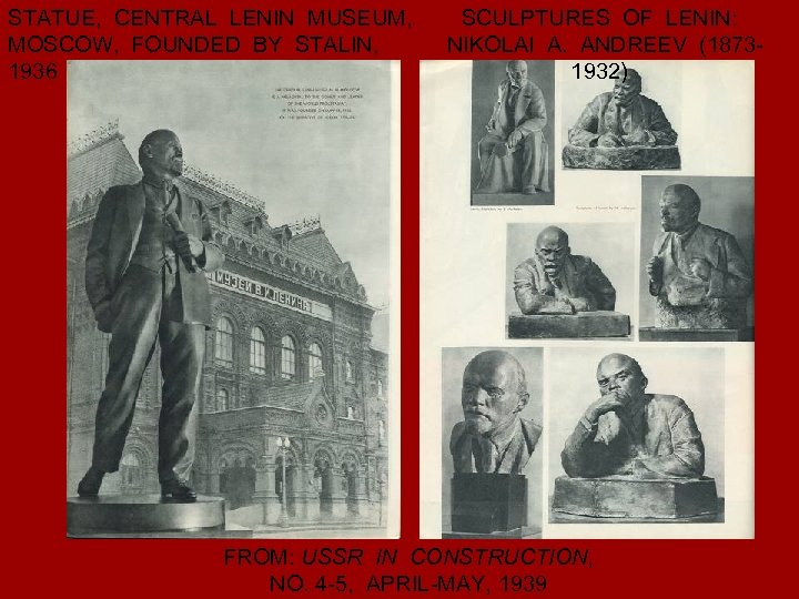STATUE, CENTRAL LENIN MUSEUM, SCULPTURES OF LENIN: MOSCOW, FOUNDED BY STALIN, NIKOLAI A. ANDREEV