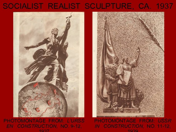 SOCIALIST REALIST SCULPTURE, CA. 1937 PHOTOMONTAGE FROM: L’URSS EN CONSTRUCTION, NO. 9 -12, PHOTOMONTAGE