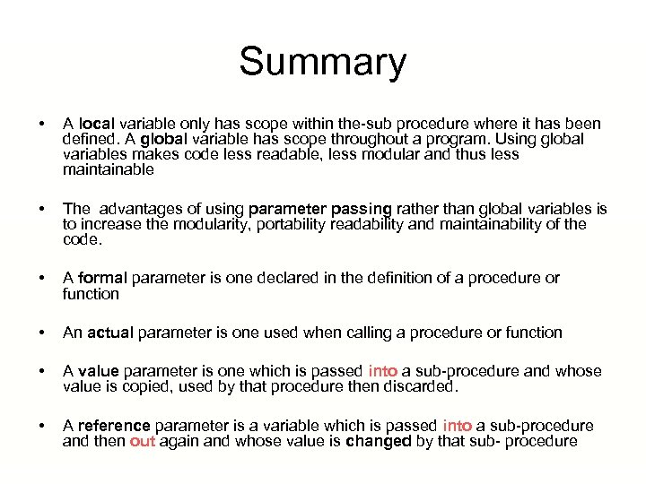 Summary • A local variable only has scope within the-sub procedure where it has