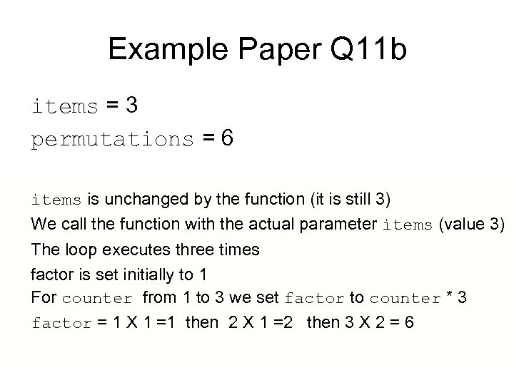 Example Paper Q 11 b items = 3 permutations = 6 items is unchanged