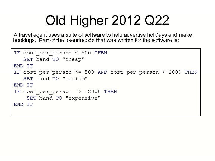 Old Higher 2012 Q 22 A travel agent uses a suite of software to
