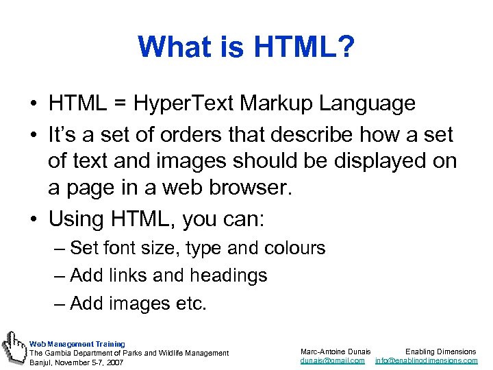 What is HTML? • HTML = Hyper. Text Markup Language • It’s a set