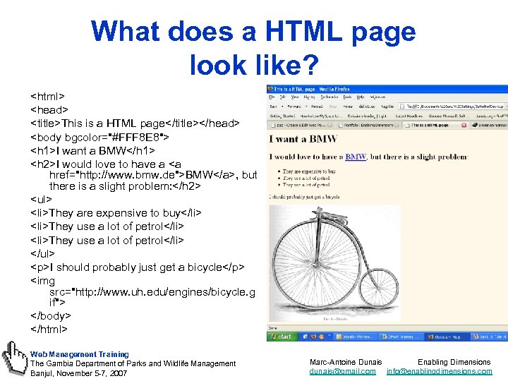 What does a HTML page look like? <html> <head> <title>This is a HTML page</title></head>