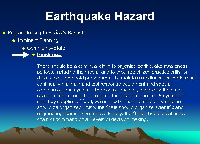 Earthquake Hazard u Preparedness (Time Scale Based) u Imminent Planning u Community/State u Readiness