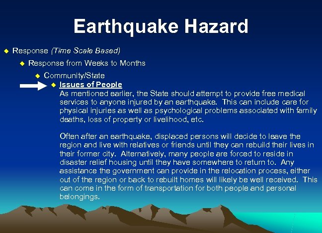 Earthquake Hazard u Response (Time Scale Based) u Response from Weeks to Months u