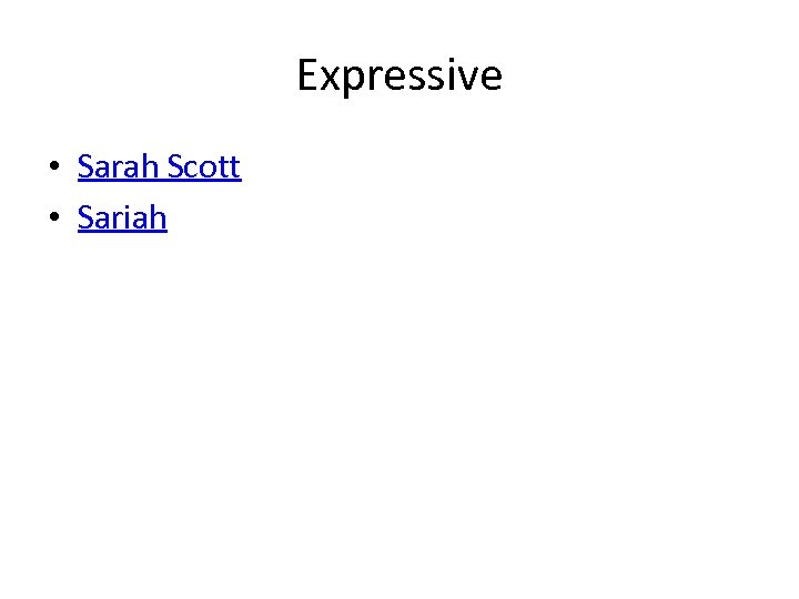 Expressive • Sarah Scott • Sariah 
