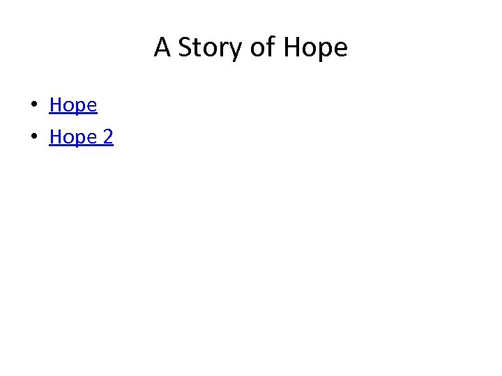 A Story of Hope • Hope 2 