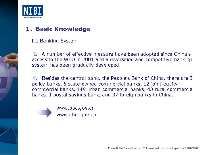 1、Basic Knowledge 1. 1 Banking System A number of effective measure have been adopted