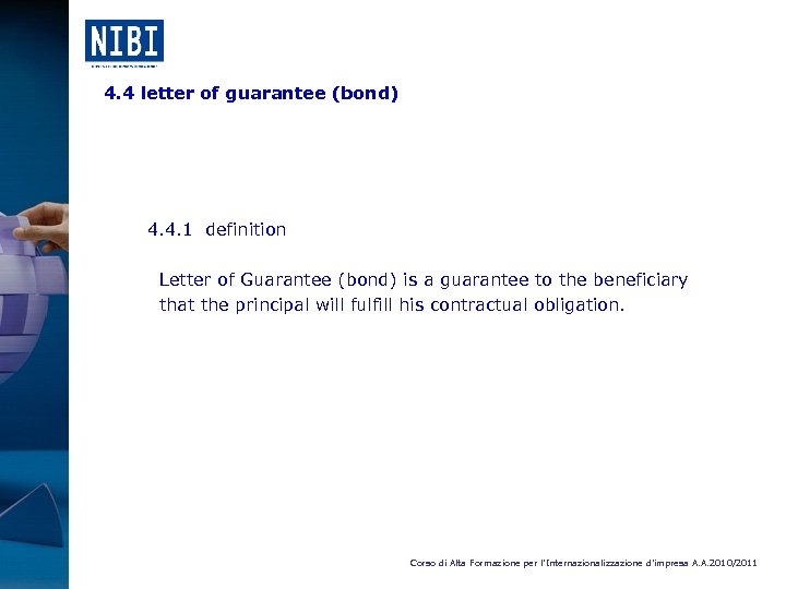 4. 4 letter of guarantee (bond) 4. 4. 1 definition Letter of Guarantee (bond)