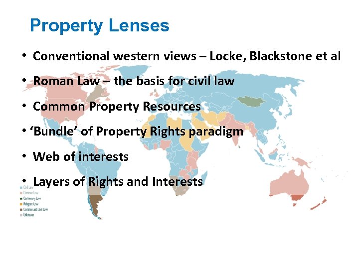  Property Lenses • Conventional western views – Locke, Blackstone et al • Roman