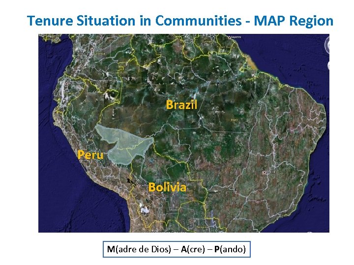 Tenure Situation in Communities - MAP Region Pando - Bolivia N Brazil Peru Bolivia