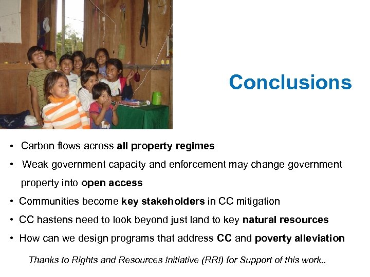 Conclusions • Carbon flows across all property regimes • Weak government capacity and enforcement