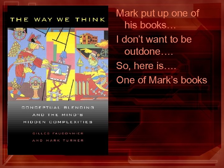 Mark put up one of his books… I don’t want to be outdone…. So,