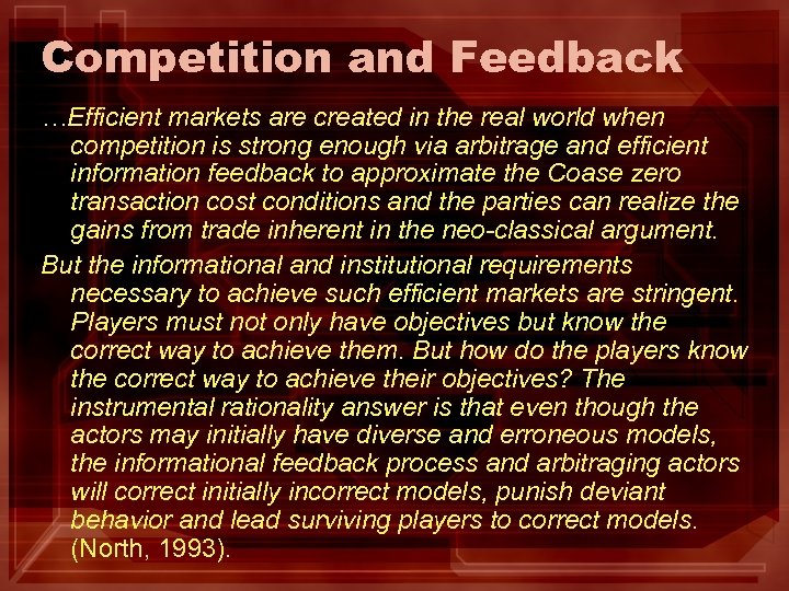 Competition and Feedback …Efficient markets are created in the real world when competition is