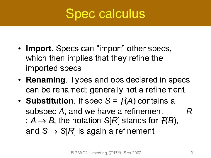 Spec calculus • Import. Specs can “import” other specs, which then implies that they