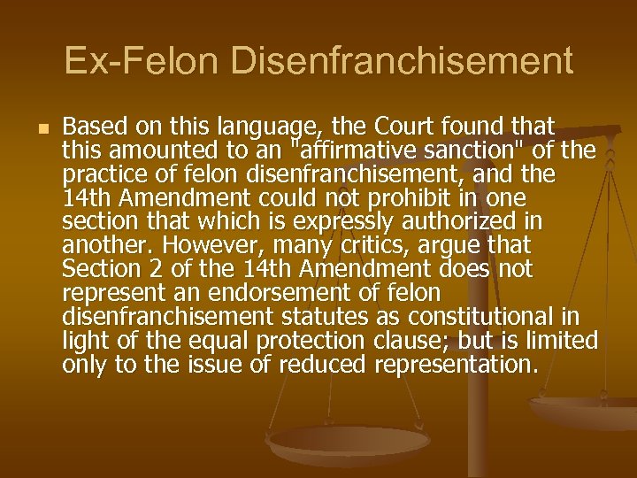 Ex-Felon Disenfranchisement n Based on this language, the Court found that this amounted to