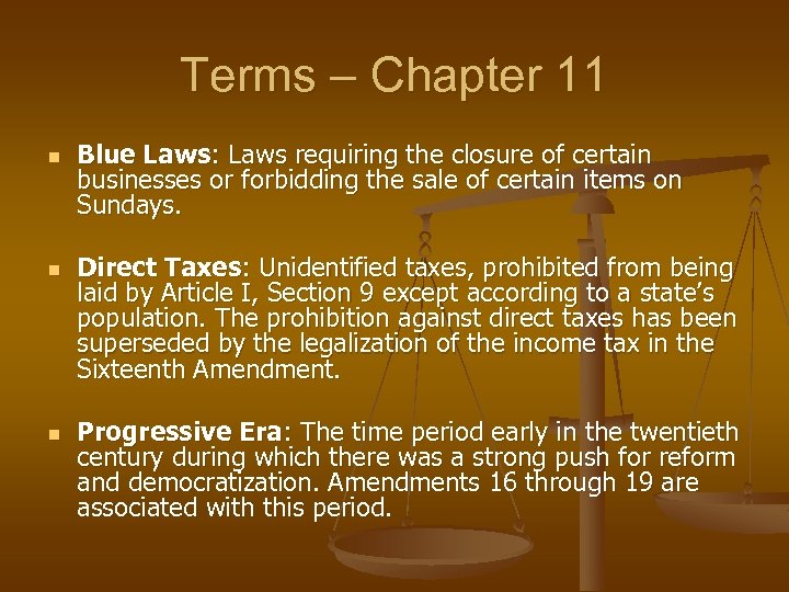 Terms – Chapter 11 n n n Blue Laws: Laws requiring the closure of