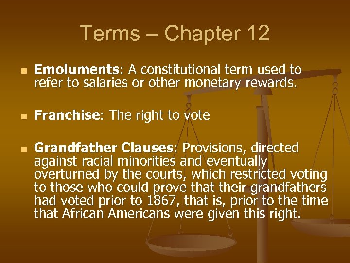 Terms – Chapter 12 n n n Emoluments: A constitutional term used to refer