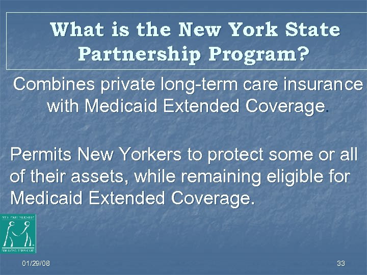 What is the New York State Partnership Program? Combines private long-term care insurance with