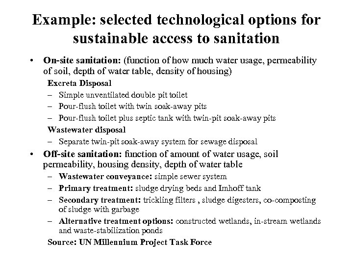 Example: selected technological options for sustainable access to sanitation • On-site sanitation: (function of