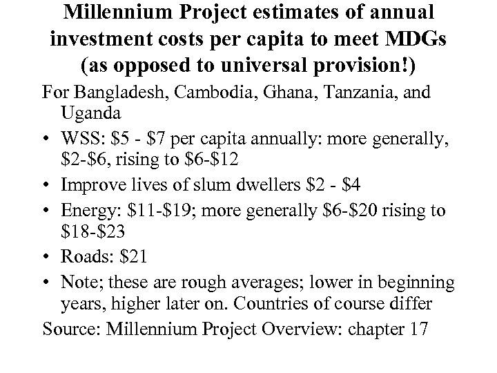 Millennium Project estimates of annual investment costs per capita to meet MDGs (as opposed