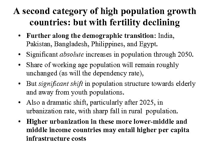 A second category of high population growth countries: but with fertility declining • Further