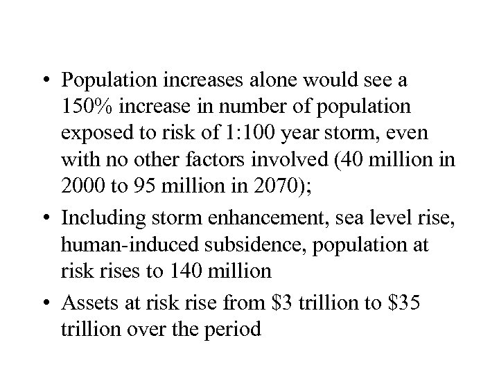  • Population increases alone would see a 150% increase in number of population