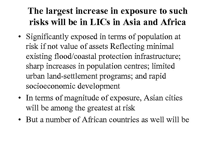 The largest increase in exposure to such risks will be in LICs in Asia
